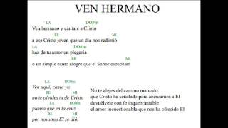 Video thumbnail of "Ven Hermano con Letra y Acordes en LA"