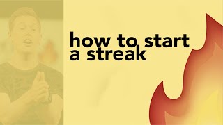 How To Start A Streak