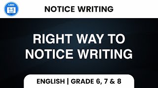 Right way to Notice Writing | Notice Writing | Writing | Class 6, 7 & 8