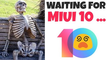 Redmi Note 4,5A,4,4A  के लिए  MIUI 10 Stable कब आयेगा  ?