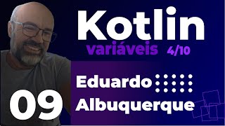 Lesson 09 - Decimal Numbers in Kotlin: Variables Part 4