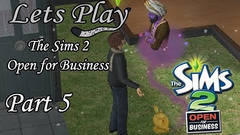 Lets Play The Sims 2 - Open for Business - Part 5