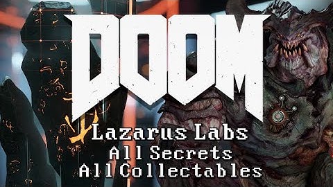 Lazarus Labs - Level 9 | DOOM 2016 UV 100% All Secrets, All Collectables, All Challenges