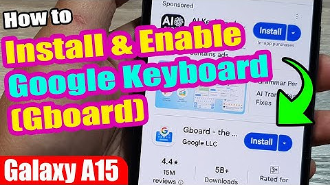 🔹How to Install & Enable Google Keyboard (Gboard) on Samsung Galaxy A15 📱✅