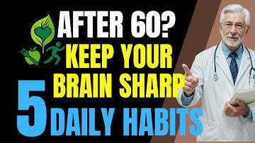 After 60? 5 Daily Habits to Keep Your Brain Sharp