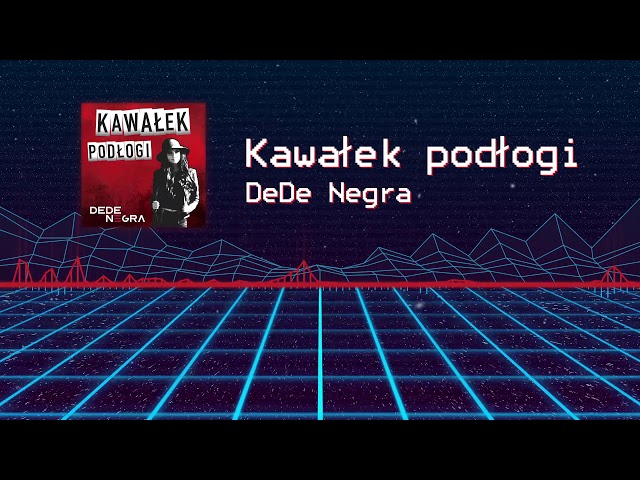 DE DE NEGRA - KAWAŁEK PODŁOGI