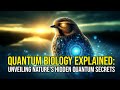 Quantum Biology Explained: Unveiling Nature's Hidden Quantum Secrets