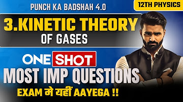 🔴 LIVE|3.Kinetic Theory of Gases|12th Physics|Board Exam 2025|Punch Ka Badshah 4.0