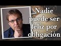 Gabriel Rolón - Nadie puede ser feliz por obligación