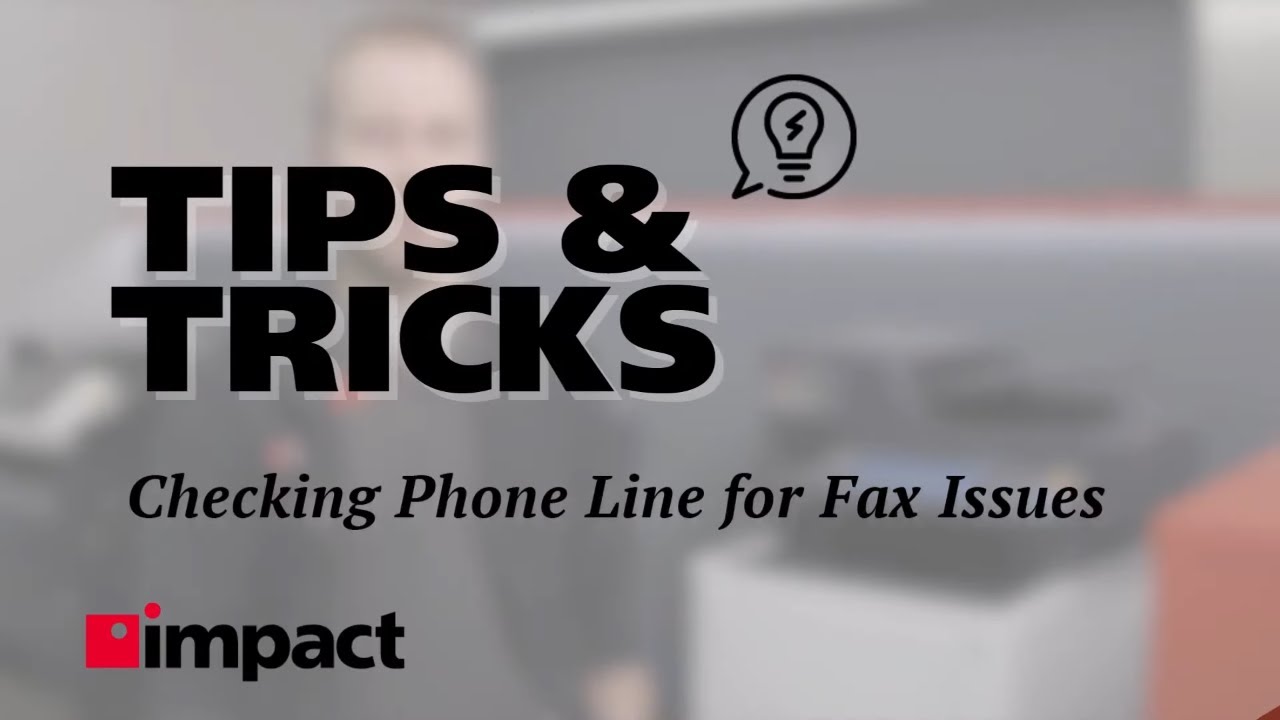 Tips & Tricks | Checking Phone Line for Fax Issues
