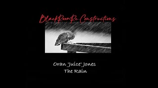 The  Rain (BlackRoomRe-Construction) - Oran 'Juice' Jones