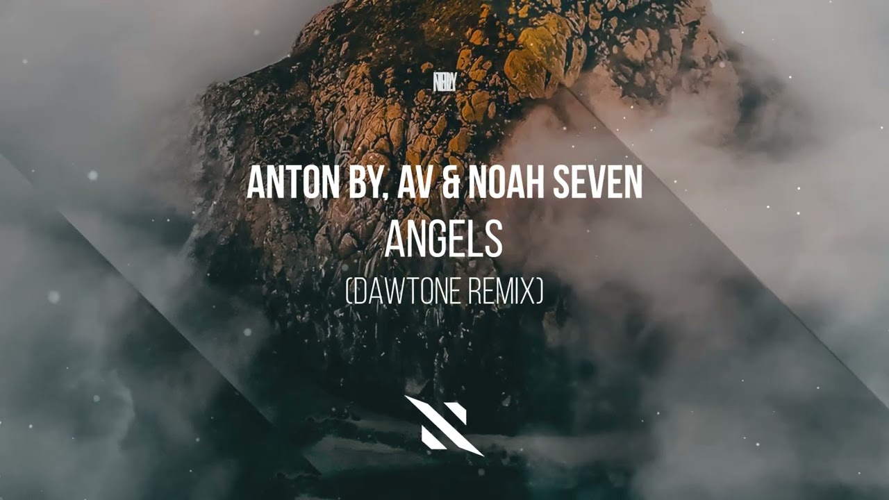 Watch Anton By, AV & Noah Seven - Angels (DaWTone Extended Remix) on YouTube Watch Anton By, AV & Noah Seven - Angels (DaWTone Extended Remix) on YouTube