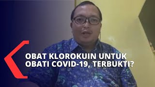 Obat Klorokuin Untuk Pasien Corona Tak Bisa Menyembuhkan