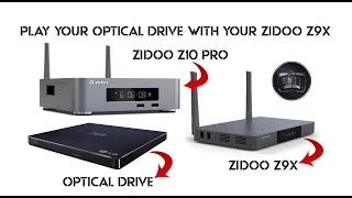 PLAY YOUR OPTICAL DRIVE WITH YOUR ZIDOO Z9X BKLYN IS BACK