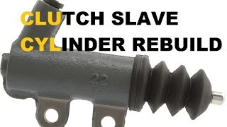 How to rebuild a clutch slave cylinder