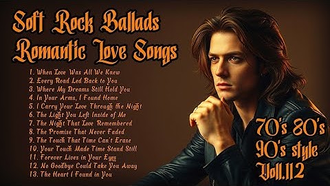 Phil Collins, Steve Perry, Bryan Adams, Richard Marx, 🎶 Soft Rock Ballads 70s, 80s, 90s