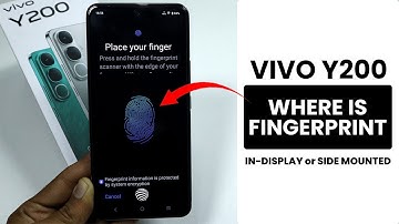 Does Vivo Y200 Have In Display Fingerprint or Side Mounted?