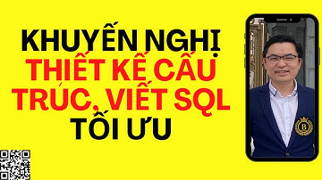 30.Khuyến nghị thiết kế, viết SQL trong Oracle Database | Trần Văn Bình Oracle Database Master