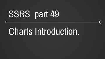SSRS Charts Introduction Part 49