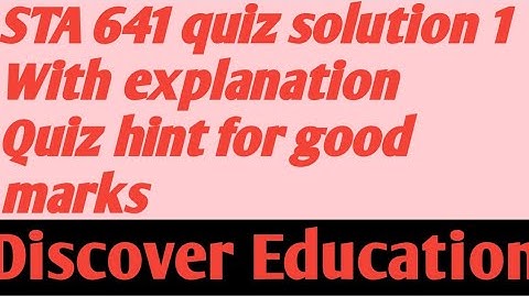 STA 641 quiz solution 1 by discover education