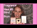 Fragrance Haul #5 feat. Blind Buys