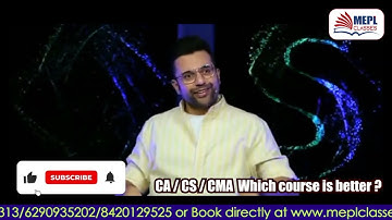 Which Course is better - CA CS CMA | Motivation | MEPL