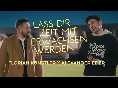 Alexander Eder & Florian Künstler - Lass dir Zeit mit erwachsen werden (Official Video)