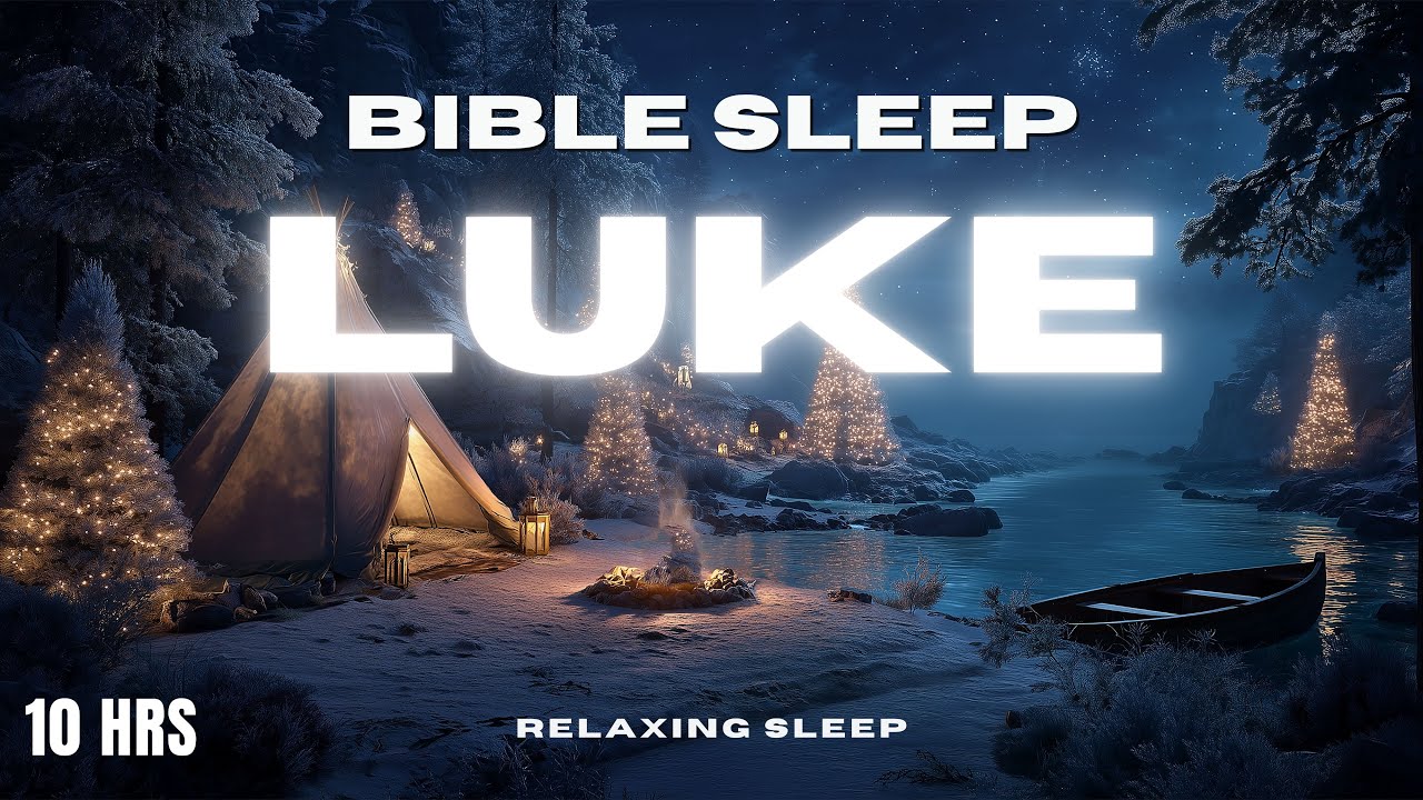 LIVE All Night: Fall Asleep with the Gospel of Luke | Peaceful Bible Reading