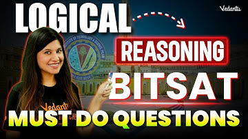 BITSAT 2024 | Logical Reasoning - Must Do Questions | Namrata Ma