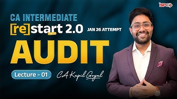 CA Inter Restart 2.0 Batch  Free Revision Series  Jan26 Lecture 1 | Audit | CA Kapil Goyal | SPC