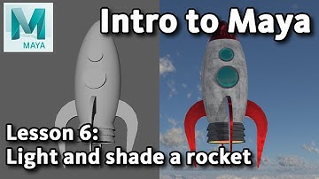 Intro to Maya: Lesson 6 / 10 - Lighting and shading your rocket