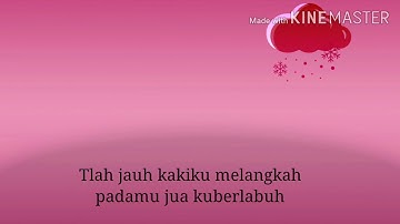 Lirik video Sujud Cintaku- Sigma feat Neofattah
