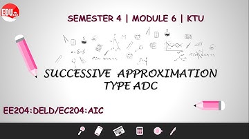 Successive Approximation type ADC | EE204: DELD/EC204: AIC | KTU | Semester 4 | Module 6
