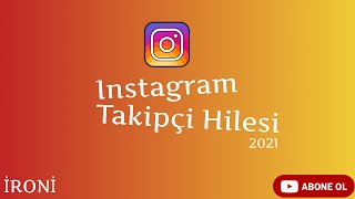 İnstagram Takipçi Hilesi 2021 (İRONİ)