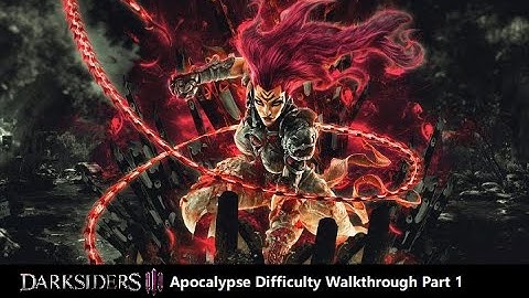 Darksiders 3 Apocalypse Difficulty 100% Walkthrough | 暗黑血统3 | Part 1 Envy | 1080P