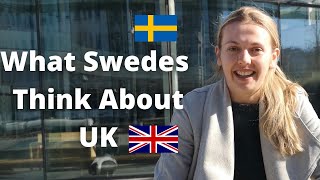 What Swedes Think About UK and British people    #Sweden #Uk #Svenska