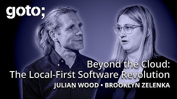 Beyond the Cloud: The Local-First Software Revolution • Brooklyn Zelenka & Julian Wood • GOTO 2025