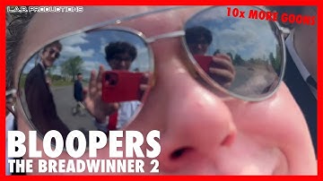 Bloopers | The Breadwinner 2