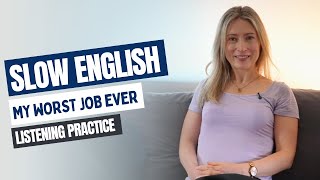 My Worst Job Ever | Slow English Story (A2–B1 Listening Practice)