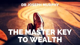 Joseph Murphy  The Master Key To Wealth  Audiobook  The Power of Your Subconscious Mind. Manifest