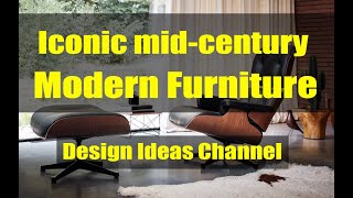 Iconic Mid Century Modern Furniture