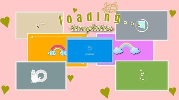 cute loading templates// ⍟ 𝑎𝑒𝑠𝑡ℎ𝑒𝑡𝑖𝑐 𝑜𝑛𝑒 | Jem Tangonan