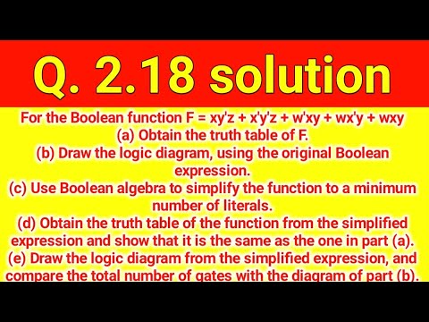 Q 2 18 For The Boolean Function F Xy Z X Y Z W Xy Wx Y Wxy A Obtain Truth Table Of F Youtube