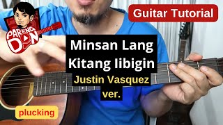 MINSAN LANG KITANG IIBIGIN guitar tutorial - Justin Vasquez plucking version