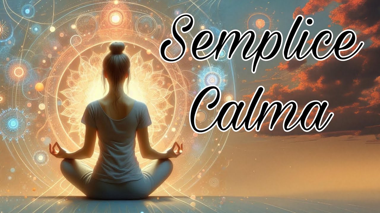 🌿 Semplice Calma: Meditazione Guidata per la Pace Interiore e il ...