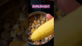 Healthy Breakfast Breakfastvedio ytshorts subscribe like