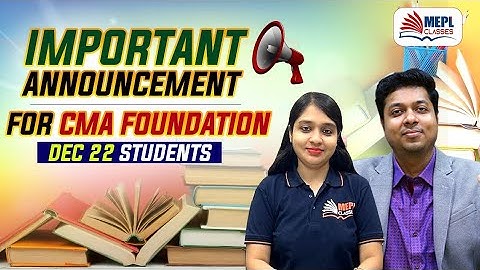 Important Announcement For CMA FOUNDATION Dec 22 | MEPL- Divya Agarwal