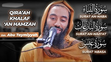Juzz Amma سورة النبأ Khalaf An-Hamzah خلف عن حمزة - Ust Abu Taymiyyah أبو تيمية