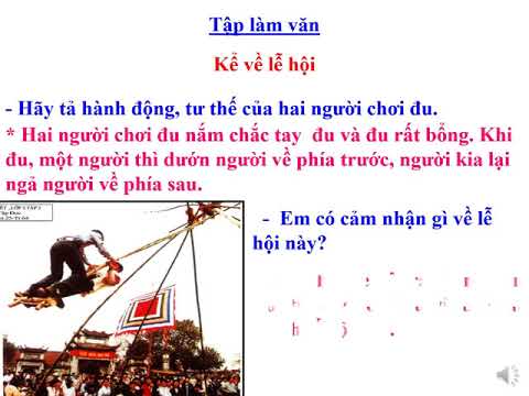 TUẦN 25 - TẬP LÀM VĂN - BÀI: KỂ VỀ LỄ HỘI (LỚP 3)