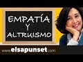 Empatía y Altruismo - Inteligencia Emocional - Elsa Punset